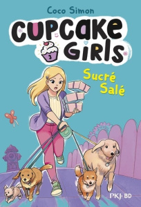 Cupcake Girls Tome 3 : Sucré salé - Simon Coco ; Campobello Giulia ; Bouchareine Chris