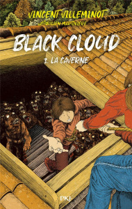 Black Cloud Tome 3 : La caverne - Villeminot Vincent ; Martinière Julien