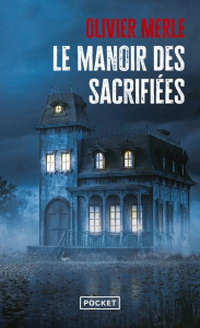 Le manoir des sacrifiées - Merle Olivier
