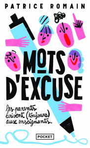 Mots d'excuse : les parents écrivent (toujours) aux enseignants - Romain Patrice