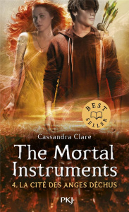 The Mortal Instruments - La cité des ténébres Tome 4 : La cité des anges déchus - Clare Cassandra ; Lafon Julie
