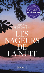 Les nageurs de la nuit - Jedrowski Tomasz ; Bury Laurent