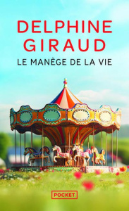 Le manège de la vie - Giraud Delphine