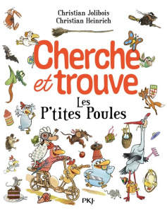 Cherche et trouve les P'tites Poules - Jolibois Christian ; Heinrich Christian