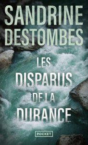 Les disparus de la durance - Destombes Sandrine