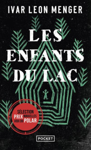 Les enfants du lac - Menger Ivar Leon ; Coquel Justine