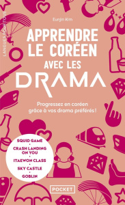 Apprendre le coréen avec les drama. Progressez en coréen grâce à vos drama préférés ! - Kim Eunjin