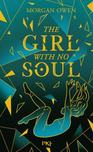 The Girl with no soul - Owen Morgan ; Troin Isabelle