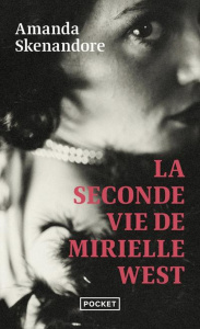 La seconde vie de Mirielle West - Skenandore Amanda ; Ducellier Typhaine