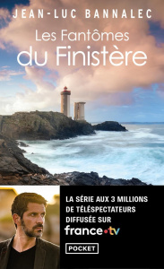 Les Fantômes du Finistère. Une enquête du commissaire Dupin - Bannalec Jean-Luc ; Malherbet Pierre