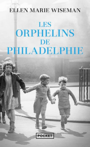 Les orphelins de Philadelphie - Wiseman Ellen Marie