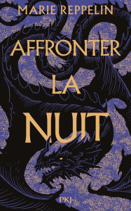 Affronter la nuit - Reppelin Marie