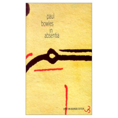 In absentia - Bowles Paul ; Matthieussent Brice