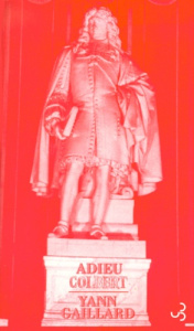 Adieu Colbert - Gaillard Yann