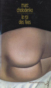 Le roi des fées - Cholodenko Marc