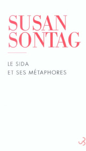 Le sida et ses métaphores - Sontag Susan ; Matthieussent Brice