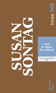 Sous le signe de saturne - Sontag Susan ; Blanchard Philippe ; Louit Robert ;