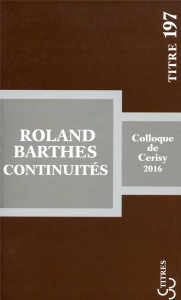 Roland Barthes : continuités - Bertrand Jean-Pierre