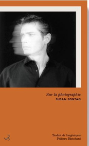 Sur la photographie - Sontag Susan ; Blanchard Philippe