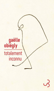 Totalement inconnu - Obiégly Gaëlle