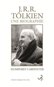 J.R.R. Tolkien, une biographie. 3e édition - Carpenter Humphrey ; Alien Pierre
