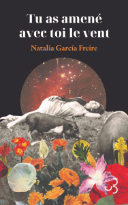 Tu as amené avec toi le vent - Garcia Freire Natalia ; Gugnon Isabelle