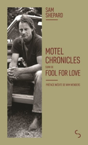 Motel Chronicles. Suivi de Fool for Love - Shepard Sam ; Wenders Wim ; Joris Pierre ; Cordier