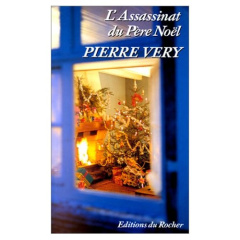 L'assassinat du Père Noël - Véry Pierre