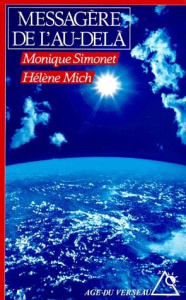 Messagère de l'au-delà - Mich Hélène ; Simonet Monique