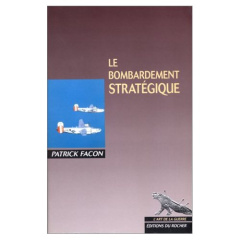 Le bombardement stratégique - Facon Patrick