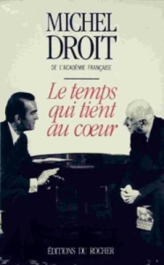Mémoires / Michel Droit,.... Tome 2 : Le temps qui tient au coeur - Droit Michel ; Gaulle Charles de
