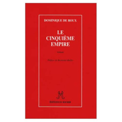 Le Cinquième empire - Roux Dominique