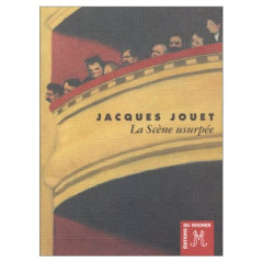 La scène usurpée - Jouet Jacques