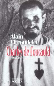 Charles de Foucauld. Comme un agneau parmi les loups - Vircondelet Alain