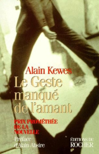 Le geste manqué de l'amant - Kewes Alain