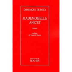 Mademoiselle Anicet - Roux Dominique de ; Haenel Yannick