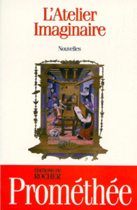 L'ATELIER IMAGINAIRE. Nouvelles - Rouquet Guy