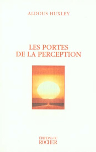 Les portes de la perception - Huxley Aldous