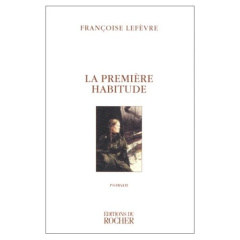 La première habitude - Lefèvre Françoise