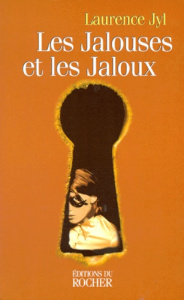 Les jalouses et les jaloux - Jyl Laurence