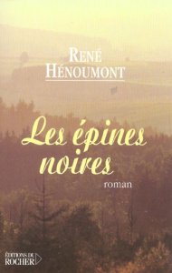 Les épines noires - Hénoumont René