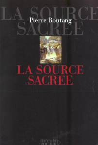 La source sacrée. Les abeilles de Delphes, Tome 2 - Boutang Pierre