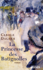 La princesse des Batignolles - Dagher Carole