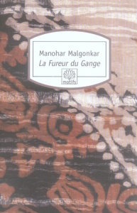 La Fureur du Gange - Malgonkar Manohar ; Ghirardi Patrice