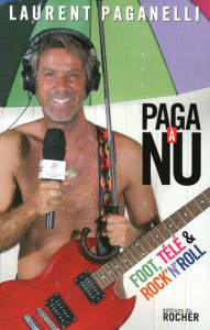 Paga à nu - Paganelli Laurent ; Gallet Hervé