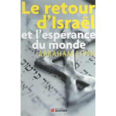 Le Retour d'Israël et l'Espérance du Monde - Livni Abraham
