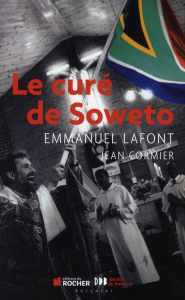 Le Curé de Soweto - Cormier Jean ; Lafont Emmanuel