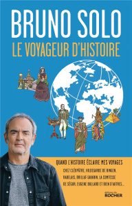Le voyageur d'Histoire - Solo Bruno