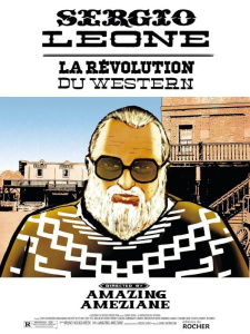 Sergio Leone. La révolution du Western - Améziane Amazing