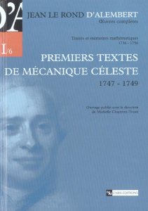 Premiers textes de mécanique céleste (1747-1749) - Alembert Jean d'